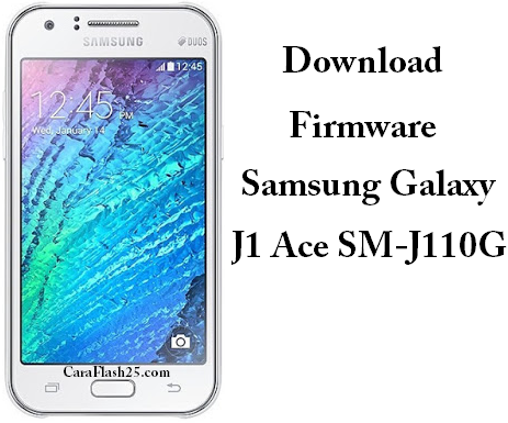 Download Firmware Samsung J1 Ace J110g